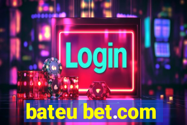 bateu bet.com